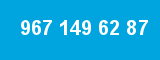 967 149 62 87 967 149 62 87